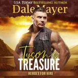 Tyson's Treasure Book 11 Heroes For Hire, Dale Mayer