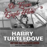 Or Even Eagle Flew, Harry Turtledove