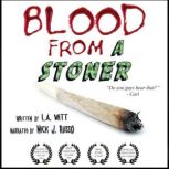 Blood From a Stoner, L.A. Witt