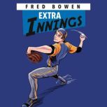 Extra Innings, Fred Bowen