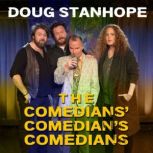 Doug Stanhope: The Comedians' Comedian's Comedians, Doug Stanhope
