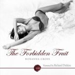 The Forbidden Fruit An Erotic Short Story, Roxanna Cross