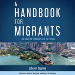 A Handbook for Migrants The Good, The Challenges and The Lessons, Ephraim Osaghae