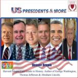 US Presidents & More Presidents, Terms & Vice Presidents, Deaver Brown
