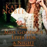 Miss Goodhue Lives for a Night, Kate Noble