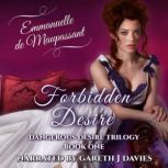 Forbidden Desire a darkly sensual historical romance, Emmanuelle de Maupassant