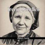 Irena Sendler, History Nerds