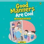 Good Manners are Cool, Sonia Mehta