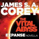 The Vital Abyss An Expanse Novella, James S. A. Corey
