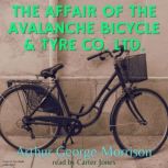 The Affair of the Avalanche Bicycle & Tyre Co. Ltd, Arthur Morrison