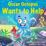 Oscar Octopus Wants to Help, Patsy Hart