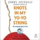 Knots in My Yo-Yo String, Jerry Spinelli