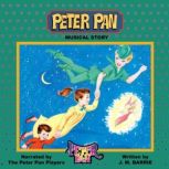 Peter PanA Musical Story, J. M. Barrie
