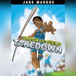 Track and Field Takedown, Jake Maddox