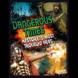 Dangerous Times History's Most Troubled Eras, Matt Chandler