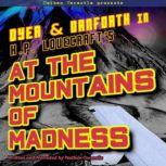 Nathan Tarantla Presents Dyer & Danforth in H.P. Lovecraft's At the Mountains of Madness, Nathan Tarantla