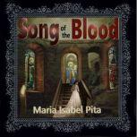 Song of the Blood, Maria Isabel Pita