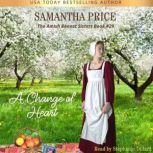 A Change of Heart Amish Romance, Samantha Price