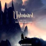 The Untoward: Book Two of The Queen Beyond, Simon Markusson