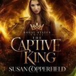 The Captive King, Susan Copperfield
