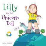 Lilly and Her Unicorn Doll Vol.3 caring for the Environment, Aaron Chandler