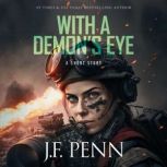 With A Demon's Eye A Short Story, J.F. Penn