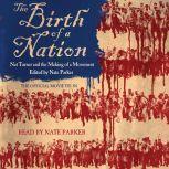 The Birth of a Nation Nat Turner and the Making of a Movement