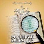 How to Study the Bible, Chuck Missler