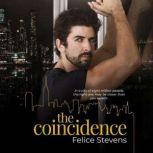 The Coincidence, Felice Stevens