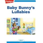 Baby Bunny's Lullabies, Eileen Spinelli