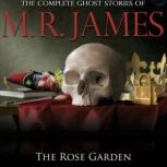 The Rose Garden, M.R. James