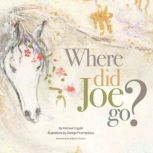 Where Did Joe Go?, Michael Cogdill