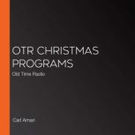 OTR Christmas Programs Old Time Radio, Carl Amari