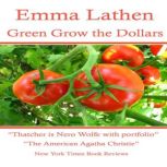 Green Grow the Dollars, Emma Lathen