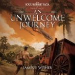 An Unwelcome Journey, James E. Wisher