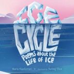 Ice Cycle Poems about the Life of Ice, Maria Gianferrari