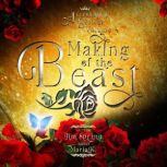 Alternative Endings - 04 - The Making of the Beast, Maria K