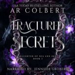 Fractured Secrets, AR Colbert