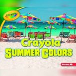 Crayola ® Summer Colors, Mari Schuh