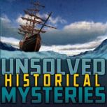 Unsolved Historical Mysteries, Allison Lassieur