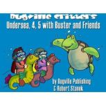 Undersea, 4, 5 with Buster and Friends, Robert Stanek
