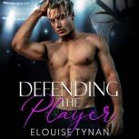 Defending The Player, Elouise Tynan