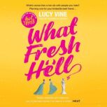 What Fresh Hell The most hilarious novel you'll read this year, Lucy Vine