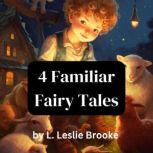 Four Familiar Fairy Tales, L. Leslie Brooke