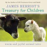 James Herriot's Treasury for Children: Warm and Joyful Animal Tales