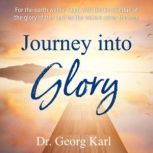 Journey into Glory, Dr. Georg Karl