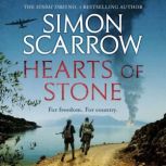Hearts of Stone A gripping historical thriller of World War II and the Greek resistance, Simon Scarrow