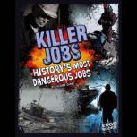 Killer Jobs History's Most Dangerous Jobs, Suzanne Garbe