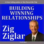 Building Winning Relationships, Zig Ziglar