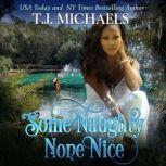 Some Naughty, None Nice, T.J. Michaels